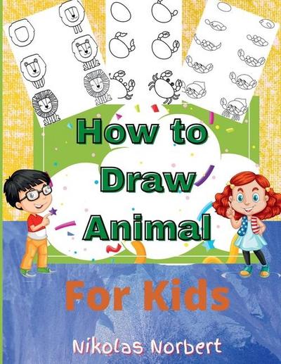How to Draw Animal for Kids