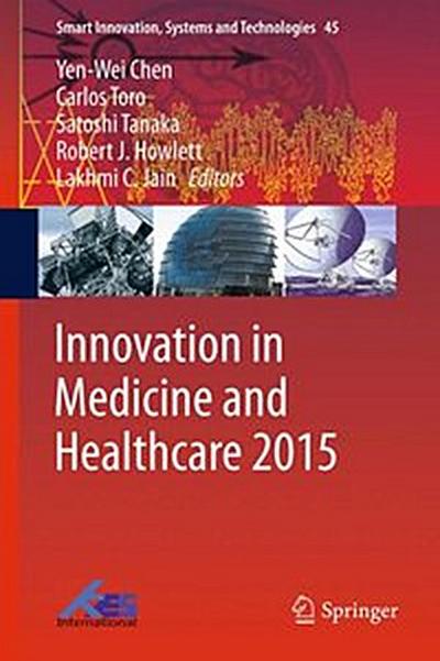 Innovation in Medicine and Healthcare 2015