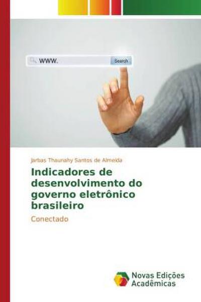Indicadores de desenvolvimento do governo eletrônico brasileiro