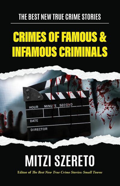 The Best New True Crime Stories: Crimes of Famous & Infamous Criminals