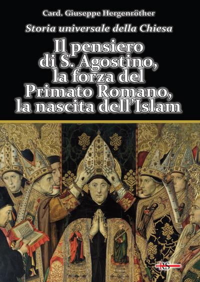 Il pensiero di S. Agostino, la forza del Primato Romano, la nascita dell’Islam