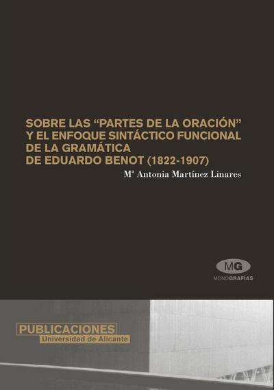 Sobre las "partes de la oración" y el enfoque sintáctico funcional de la gramática de Eduardo Benot (1822-1908)