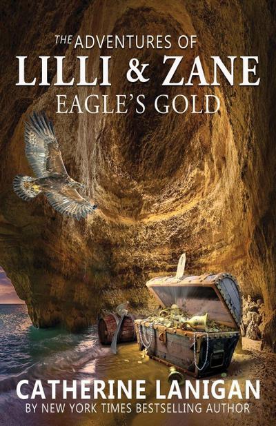 The Adventures of Lilli and Zane  Eagle’s Gold