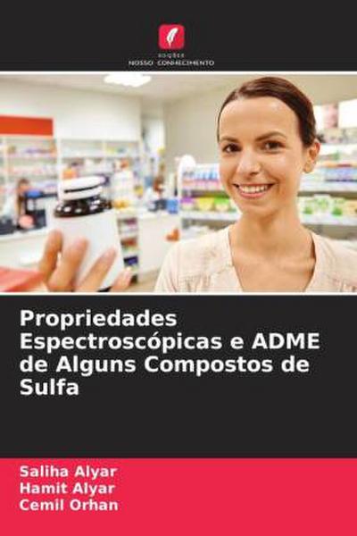 Propriedades Espectroscópicas e ADME de Alguns Compostos de Sulfa