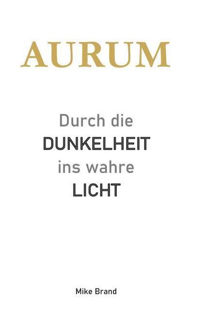 AURUM - Durch die Dunkelheit ins wahre Licht