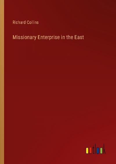 Missionary Enterprise in the East