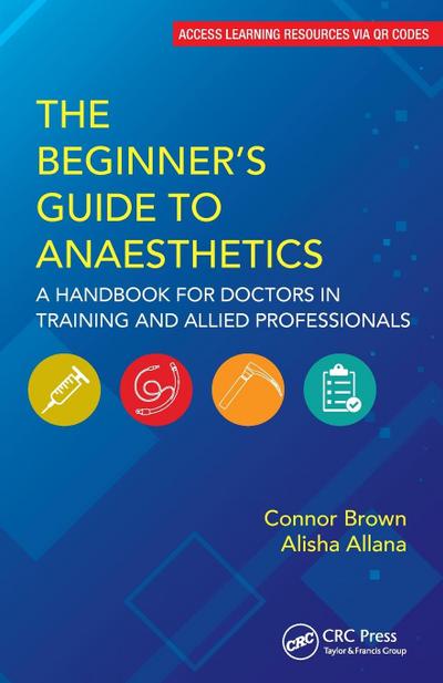 The Beginner’s Guide to Anaesthetics