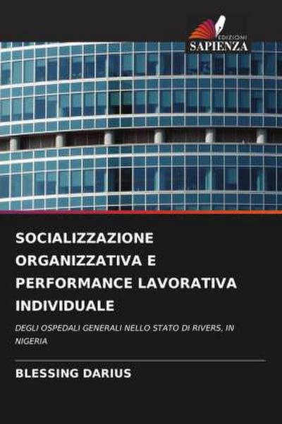 SOCIALIZZAZIONE ORGANIZZATIVA E PERFORMANCE LAVORATIVA INDIVIDUALE