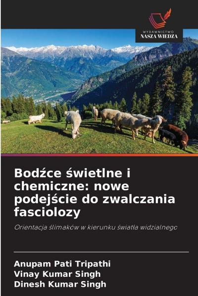 Bod¿ce ¿wietlne i chemiczne: nowe podej¿cie do zwalczania fasciolozy