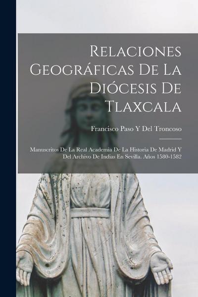Relaciones Geográficas De La Diócesis De Tlaxcala
