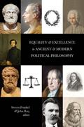 Equality and Excellence in Ancient and Modern Political Philosophy