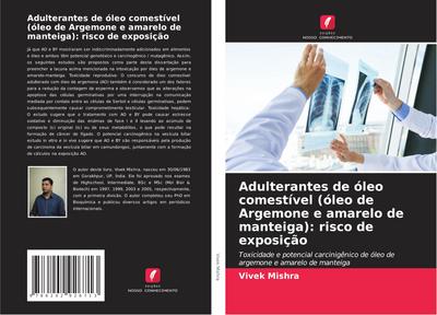 Adulterantes de óleo comestível (óleo de Argemone e amarelo de manteiga): risco de exposição