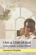 I Am a Child of God