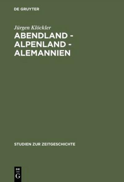 Abendland - Alpenland - Alemannien