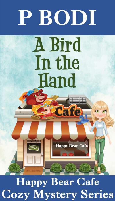 A Bird in the Hand (Happy Bear Cafe Cozy Mystery Series, #6)