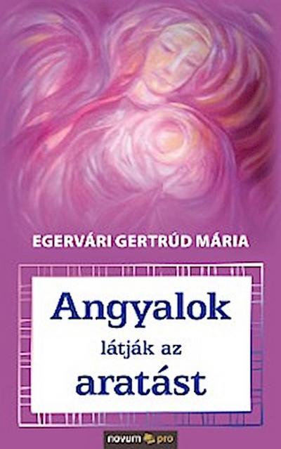 Angyalok látják az aratást