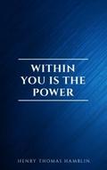 Within You is the Power