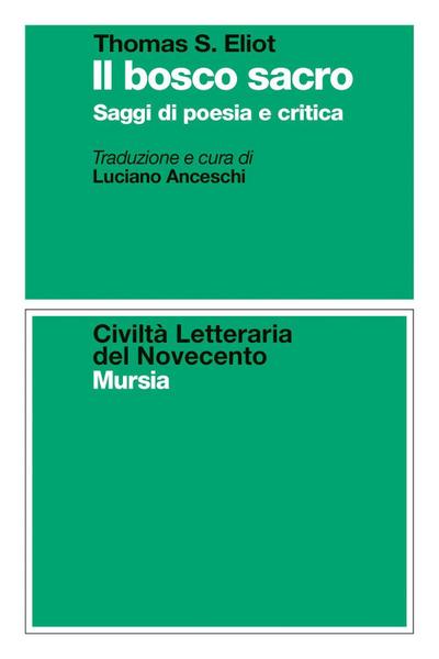 Il bosco sacro. Saggi di poesia e critica