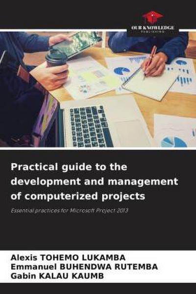 Practical guide to the development and management of computerized projects