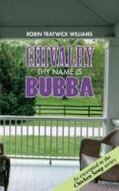 Williams, R: Chivalry - Thy Name Is Bubba
