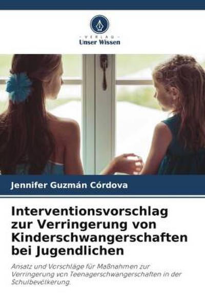 Interventionsvorschlag zur Verringerung von Kinderschwangerschaften bei Jugendlichen