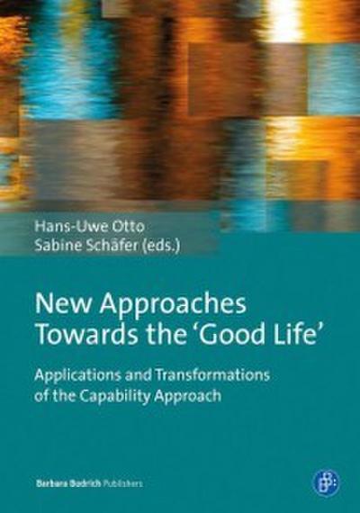 New Approaches Towards the -Good Life’