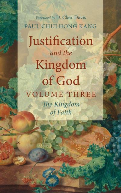 Justification and the Kingdom of God, Volume Three