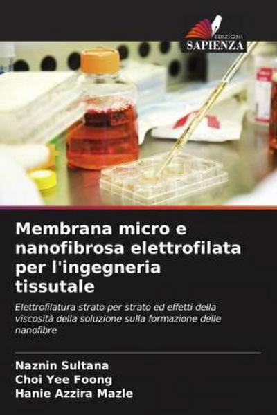 Membrana micro e nanofibrosa elettrofilata per l’ingegneria tissutale