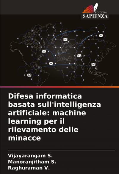 Difesa informatica basata sull’intelligenza artificiale: machine learning per il rilevamento delle minacce