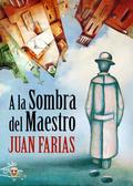 A la Sombra del Maestro