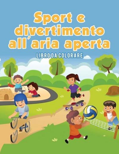 Sport e divertimento all’aria aperta