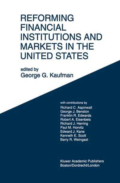 Reforming Financial Institutions and Markets in the United States