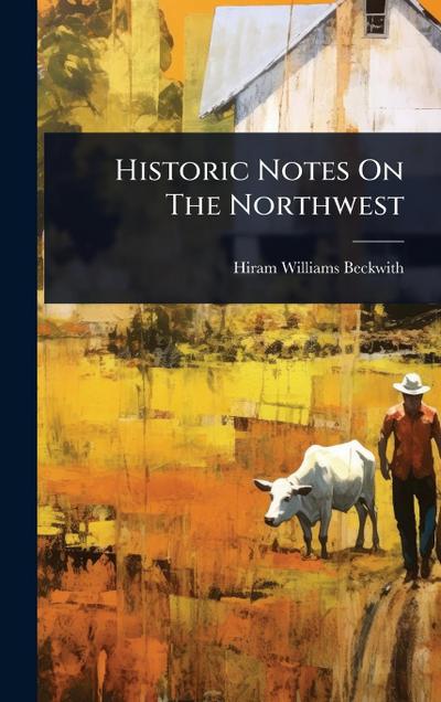 Historic Notes On The Northwest