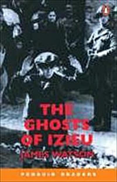 The Ghosts of Izieu (Penguin Reading Lab, Level 3)