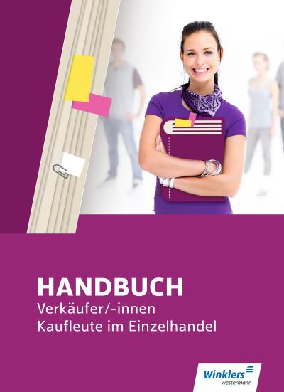 Handbuch Verkäufer / -innen, Kaufleute im Einzelhandel. Schulbuch