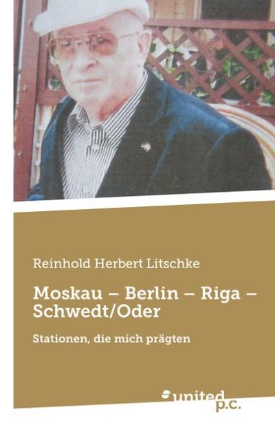Moskau - Berlin - Riga - Schwedt/Oder