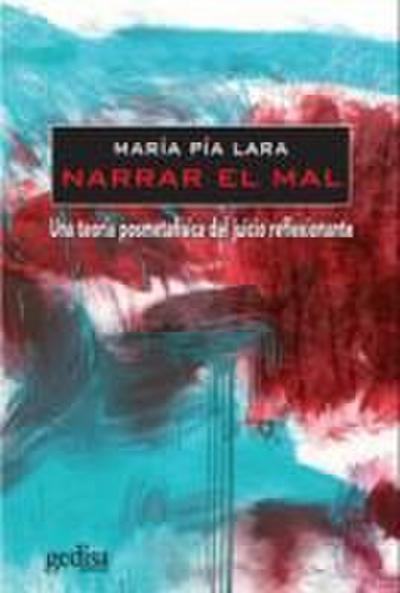 Narrar el mal : una teoría posmetafísica del juicio reflexionante