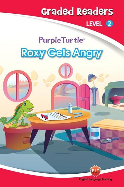 Roxy Gets Angry (Purple Turtle, English Graded Readers, Level 2)