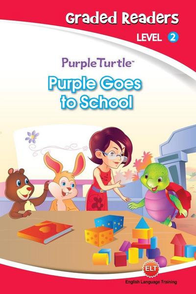 Purple Goes to School (Purple Turtle, English Graded Readers, Level 2)