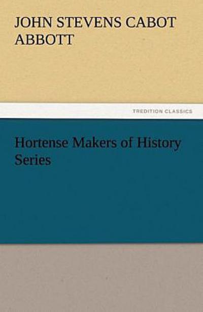 Hortense Makers of History Series