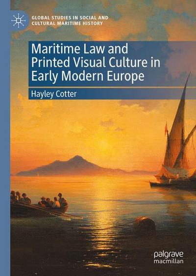 Maritime Law and Printed Visual Culture in Early Modern Europe