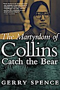 The Martyrdom of Collins Catch the Bear