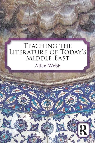 Teaching the Literature of Today’s Middle East
