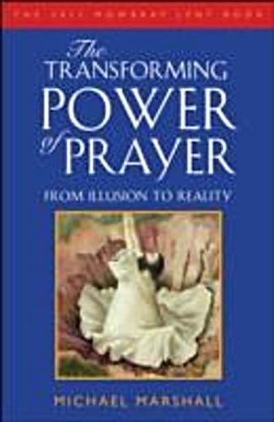 The Transforming Power of Prayer