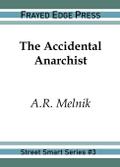 The Accidental Anarchist