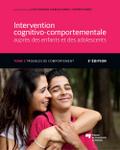 Intervention cognitivo-comportementale auprès des enfants et des adolescents, Tome 2 - 2e édition