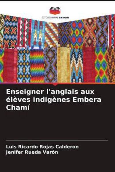 Enseigner l’anglais aux élèves indigènes Embera Chamí