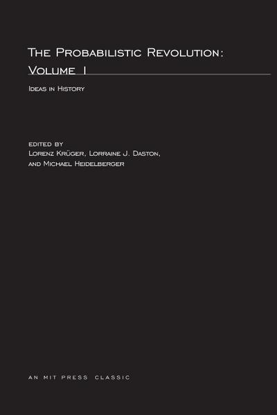 The Probabilistic Revolution, Volume 1