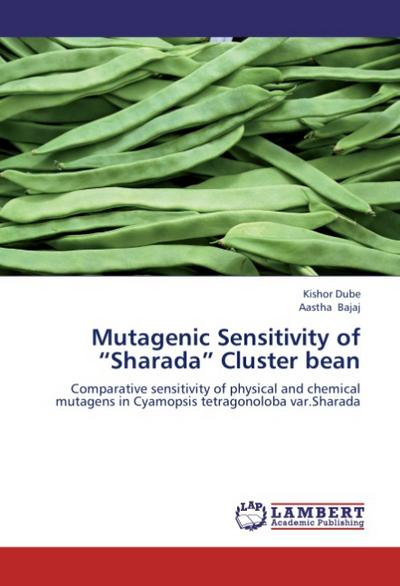 Mutagenic Sensitivity of ’Sharada’ Cluster bean