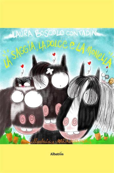 La Saggia, La Dolce e La Monella